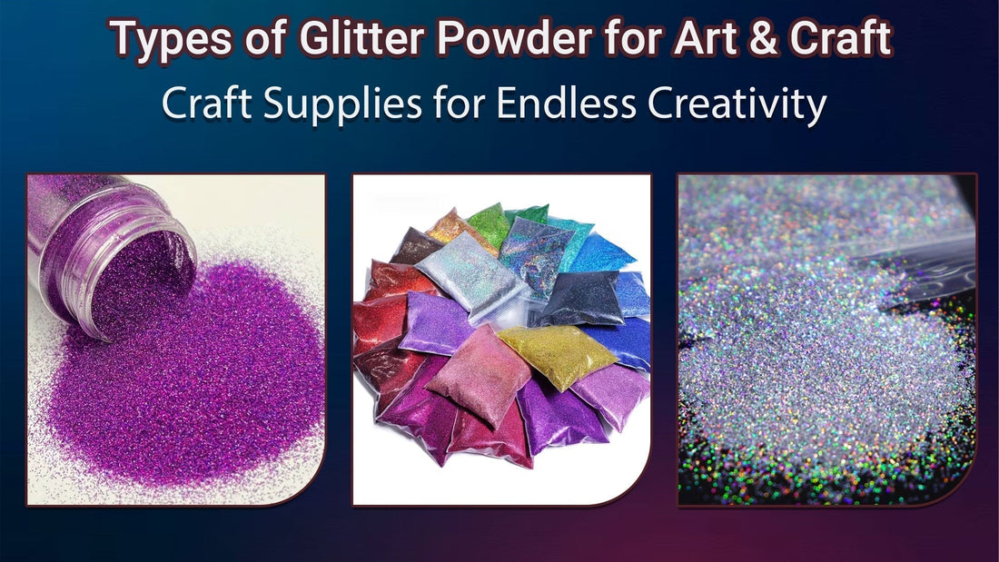 Different types of glitter powder shown in craft packs and loose form, including purple glitter spilled from a jar, mixed glitter packets arranged in a circle, and fine silver holographic glitter.