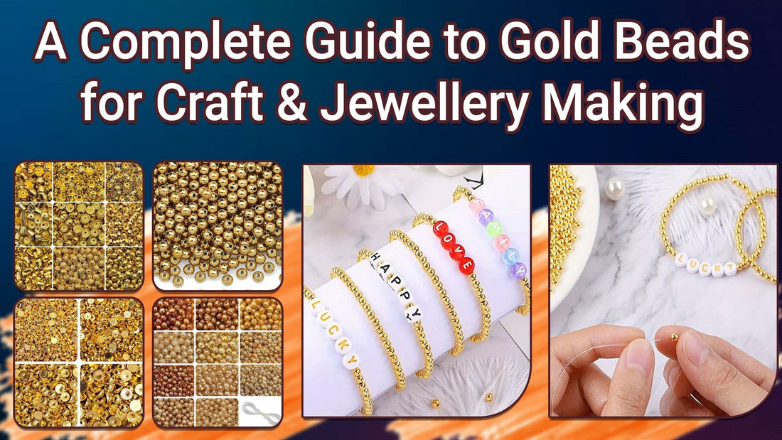 A collage showing different types of gold beads and how they are used in jewellery making, including alphabet bead bracelets and the process of threading gold beads.