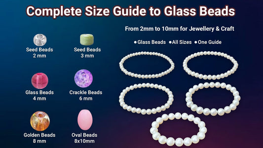 Complete size chart of glass beads from 2mm to 10mm showing seed beads, crackle beads, glass beads, golden beads, and oval beads alongside bracelet examples made with different bead sizes.