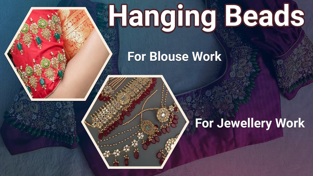 Example of hanging beads applied on blouse sleeves for embroidery and on ethnic jewellery pieces, showing dangling bead designs in green and maroon.